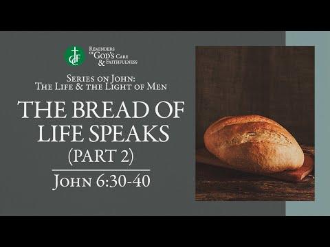 RGCF Devotionals • The Bread of Life Speaks (Part 2) • John 6:30-40