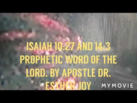 ISAIAH 10:27 PROPHETIC WORD OF THE LORD. BY APOSTLE DR. ESTHER JOY