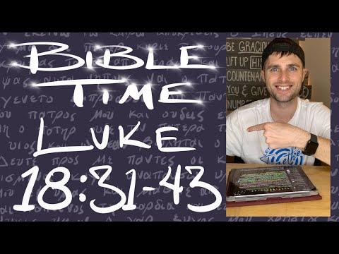 Bible Time // Luke 18:31-43