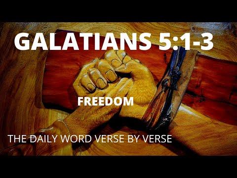 Galatians 5:1-3 The Daily Word verse by verse