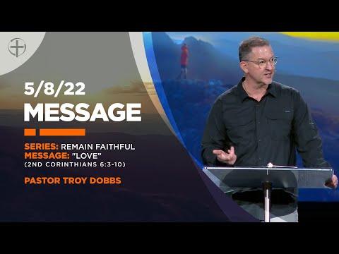 5/8/22 | Message | 2nd Corinthians 6:3-10 | "Love"