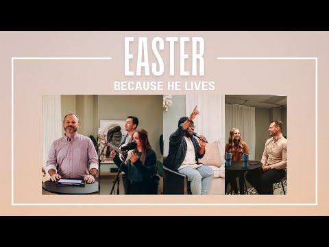 Because He Lives | Easter 2022 | Romans 5:6-8 | Mike Hilson | NEWLIFE @ Your House