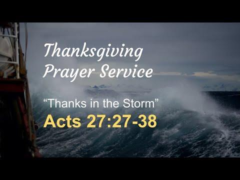 "Giving Thanks in the Storm" (Acts 27:27-38). Thanksgiving Sermon.