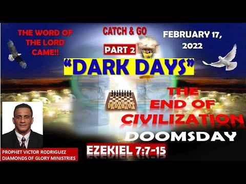 Dark Days - The End Of Civilization (Part 2); Ezekiel 7:7-15