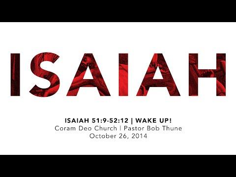 Isaiah 51:9-52:12 | Wake Up!
