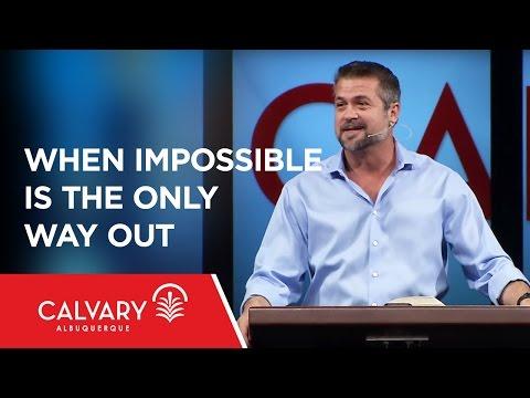 When Impossible Is the Only Way Out - 2 Timothy 1:7