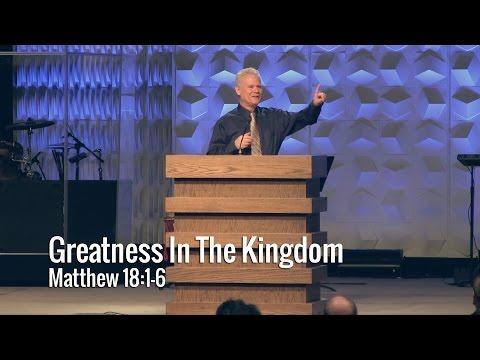 Matthew 18:1-6, Greatness In The Kingdom