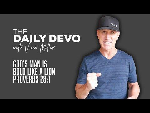 God's Man Is Bold Like A Lion | Devotional | Proverbs 28:1