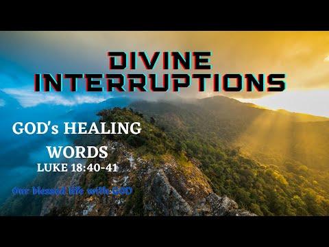 V176 – God’s Healing Words (Luke 18:40-41) |  Divine Interruptions