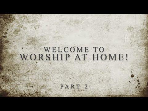 03-29-20 "Worship At Home Pt. 2" Psalm 23:3-4