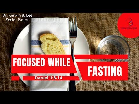1/30/2022  Focused While Fasting - Daniel 1:8-14