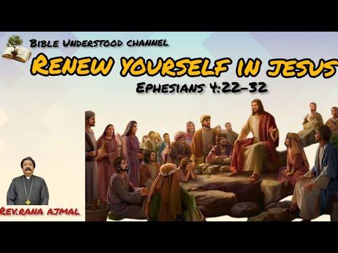 Renew Yourself In Jesus || Ephesians 4:22-32