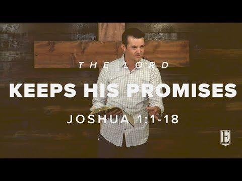 THE LORD KEEPS HIS PROMISES: Joshua 1:1-18