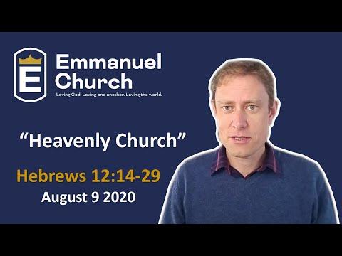 "Heavenly Church" - Hebrews 12:14-29 || 9 August 2020