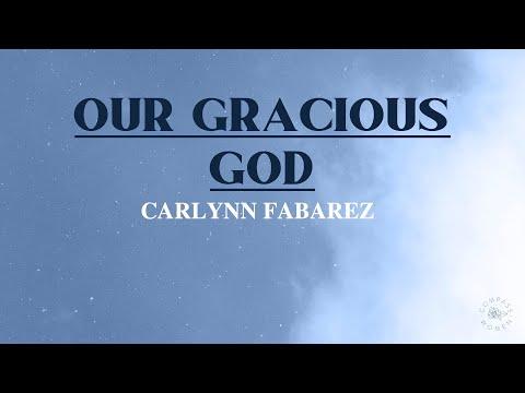 Our Gracious God (Exodus 33:7-34:35) | Women's Bible Study | Carlynn Fabarez