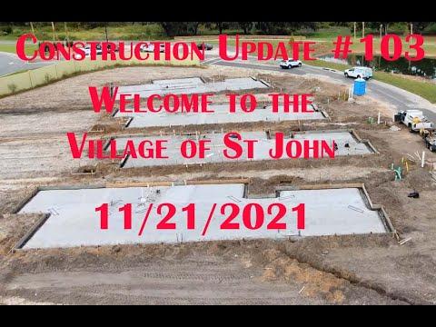 The Villages Construction Update #103 – Welcome to The Village of St. John – 11/21/2021