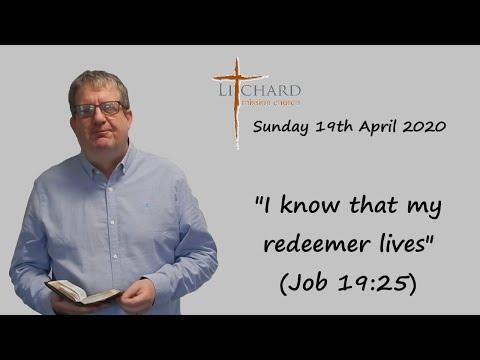 19 April 2020 - Job 19:23-27 - Litchard Mission