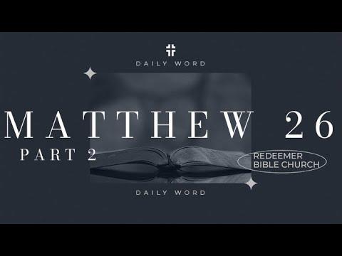 Daily Word | Matthew 26:20-54 ​| Kyle Swanson