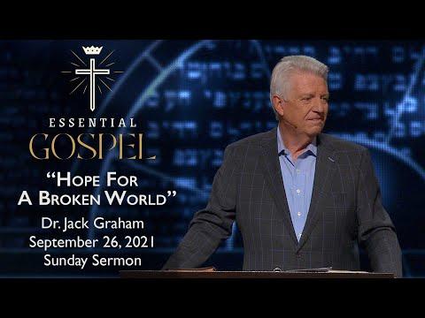 September 26, 2021 | Dr. Jack Graham | Hope For A Broken World | Romans 8:17-18 | Sunday Sermon