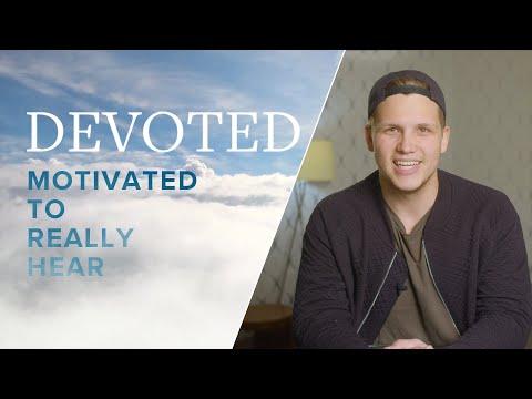 Devoted: Motivated To Really Hear [Mark 4:24]