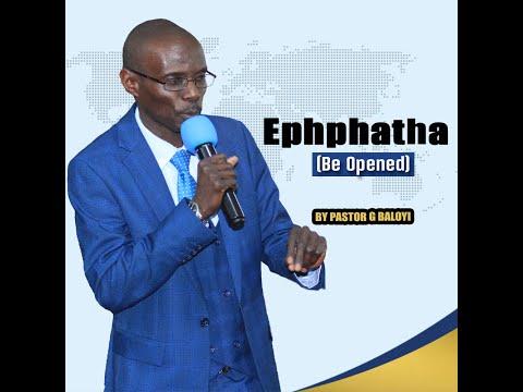 Sunday Service 20 September 2020, Ephphatha (Be Opened) Mark 7:31-37 By Pastor Baloyi