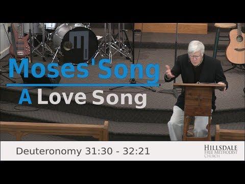 “Moses’ Song: A Love Song, Part 1” – Deuteronomy 31:30-32:21