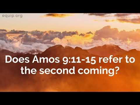 Does Amos 9: 11-15 refer to the second coming?