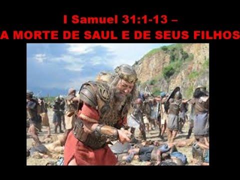 I Samuel 31:1-13 – A MORTE DE SAUL E DE SEUS FILHOS