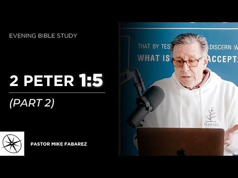2 Peter 1:5 (Part 2) | Evening Bible Study | Pastor Mike Fabarez