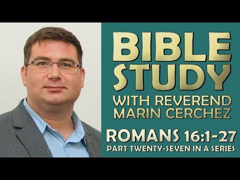 ROMANS 16:1-27 / Bible Study with Rev. Cerchez