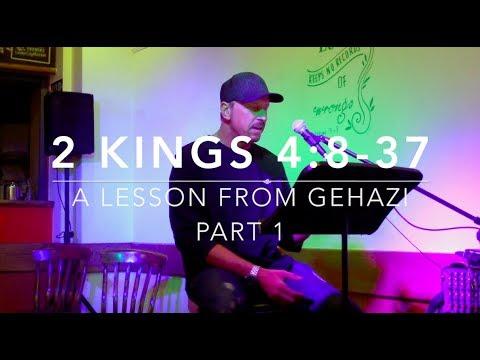 2 Kings 4:8-37 | A Lesson From Gehazi Part 1