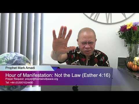 Hour of Manifestation: Not the Law (Esther 4:16)