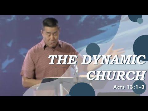 Acts 13:1-3 - "The Dynamic Church"- Pastor Ray Loo