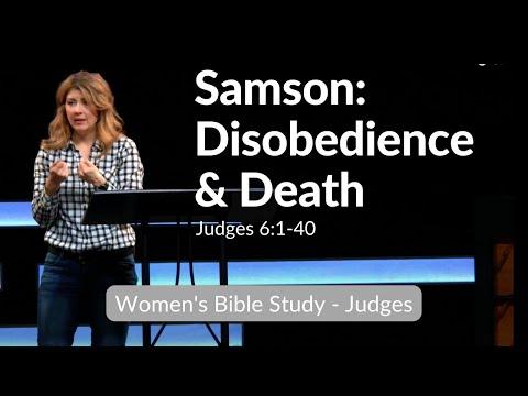 Week 11 (Judges 16:1-40)