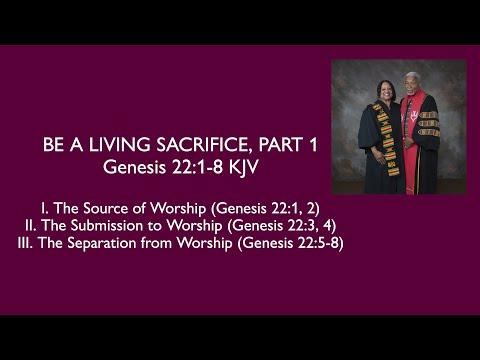 The Sacrifice of Worship, Part 1; Genesis 22:1-8 KJV; Dr. Fritz Raymond