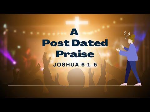 Solid Rock Ministry International:  "A Post Dated Praise!" (Joshua 6:1-5)
