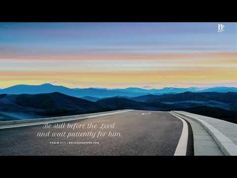 Be Still Before The Lord | Psalms 37:7 | Sam Thomas