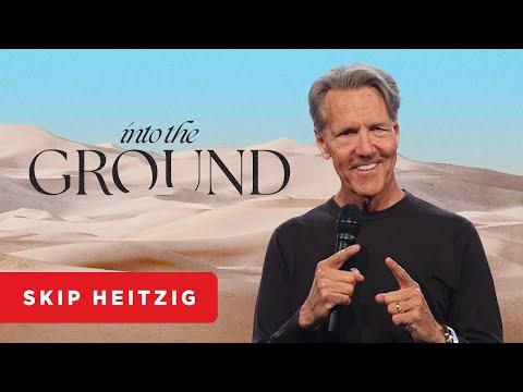 Into the Ground - John 12:27-33 | Skip Heitzig