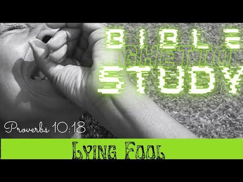 Ghetto Bible Study | Lying Fools|Proverbs 10:18| EAT SERIES-Elevation and Transformation in Christ