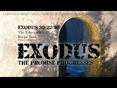 Exodus 30:22-38  "The Tabernacle's Recipe Book"