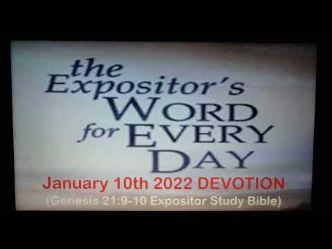 January 10th 2022 Devotion Genesis 21:9-10 THE EXPOSITOR DEVOTIONAL