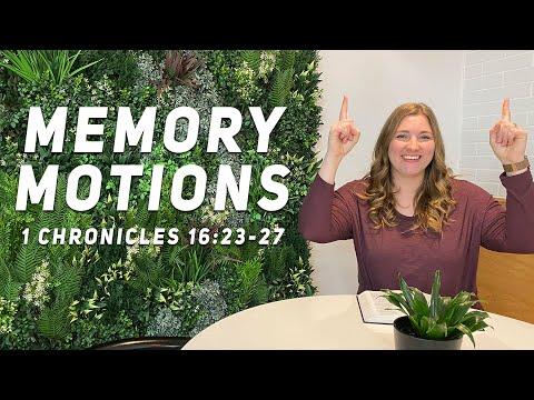 1 Chronicles 16:23-27 Memory Motions