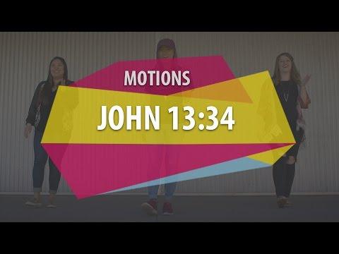 MOTIONS (John 13:34)