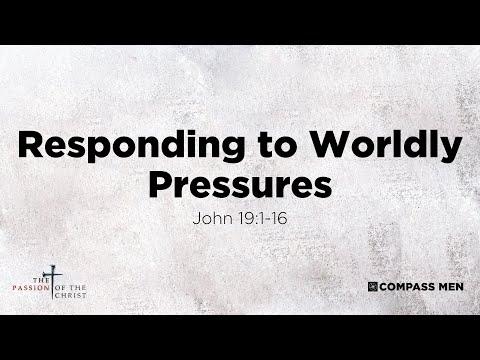 Responding to Worldly Pressures (John 19:1-16) | Men's Bible Study |  Pastor Kellen Allen
