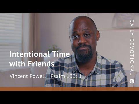 Intentional Time with Friends | Psalm 133:1 | Our Daily Bread Video Devotional