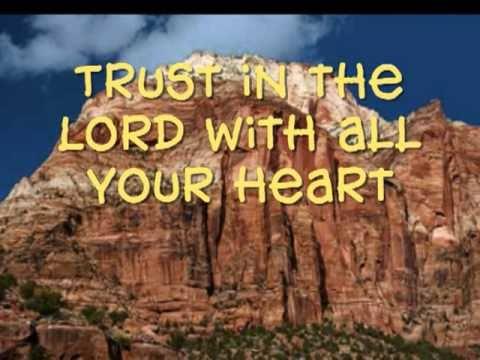 Trust In the Lord - Proverbs 3:5 &amp; 6