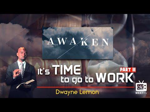 Dwayne Lemon - It's Time To Go To Work ~John 9:4 Part 2