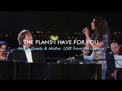 The Plans I Have For You (Jeremiah 29:11) Marty Goetz & Misha Goetz #LIVE from #Jerusalem / #Israel