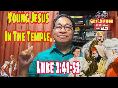YOUNG JESUS IN THE TEMPLE / Luke 2:41-52 Dec26,2021 Reading/ #gospelofluke /  II Gerry Eloma Channel