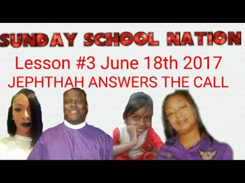 Sunday School Lesson June 18, 2017 A. Judges 11: 4-11, 29-31